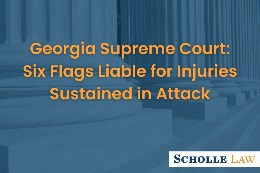 closeup of white columns outside of court,Georgia Supreme Court Six Flags Liable for Injuries Sustained in Attack