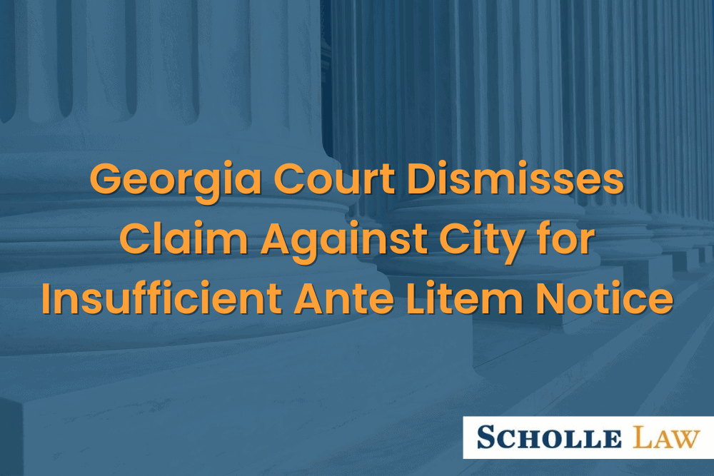 closeup of columns in front of a courthouse, Georgia Court Dismisses Claim Against City for Insufficient Ante Litem Notice