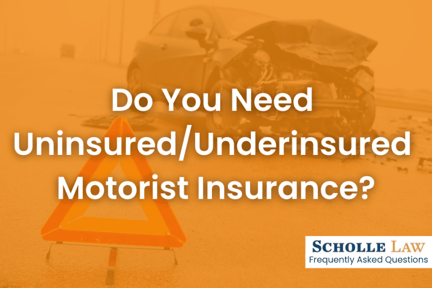 Do You Need Uninsured Underinsured Motorist Insurance