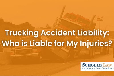 Trucking Accident Liability Who is Liable for My Injuries