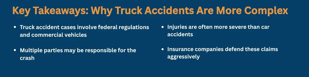 Key takeaways on why truck accident cases are more complex personal injury cases